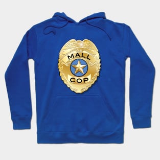 Mall Cop Badge Hoodie